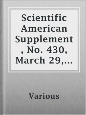 cover image of Scientific American Supplement, No. 430, March 29, 1884